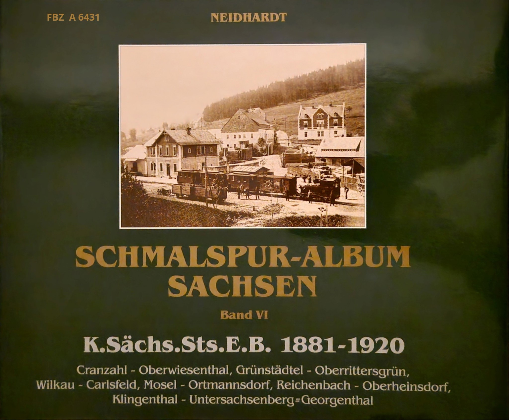 Schmalspur-Album Sachsen Band VI - K.Sächs.Sts.E.B. 1881 - 1920