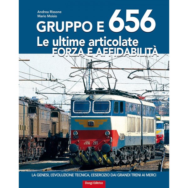 Gruppo E 656 - Le ultime articolate Forza e affidabilitàdi