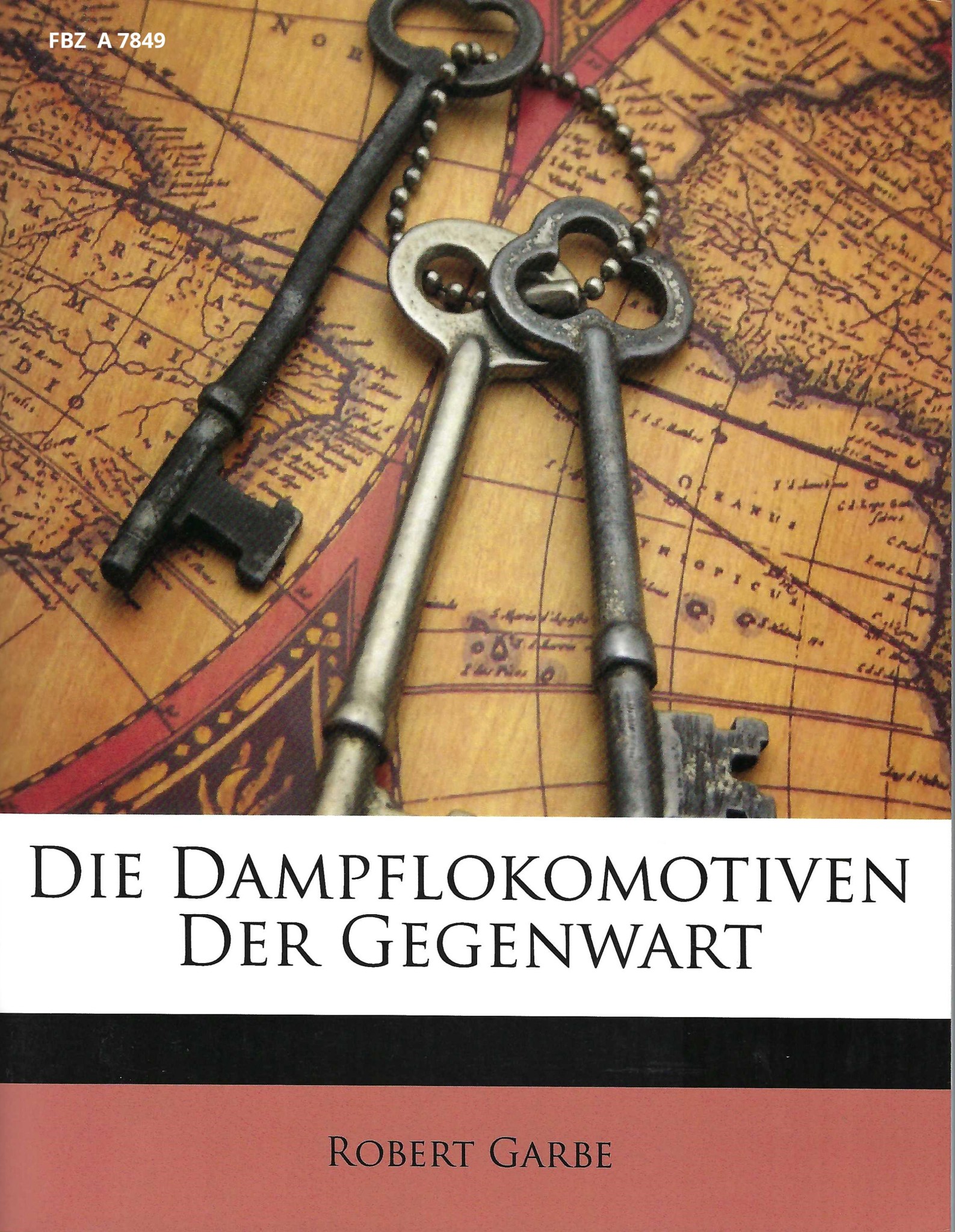 Die Dampflokomotiven der Gegenwart