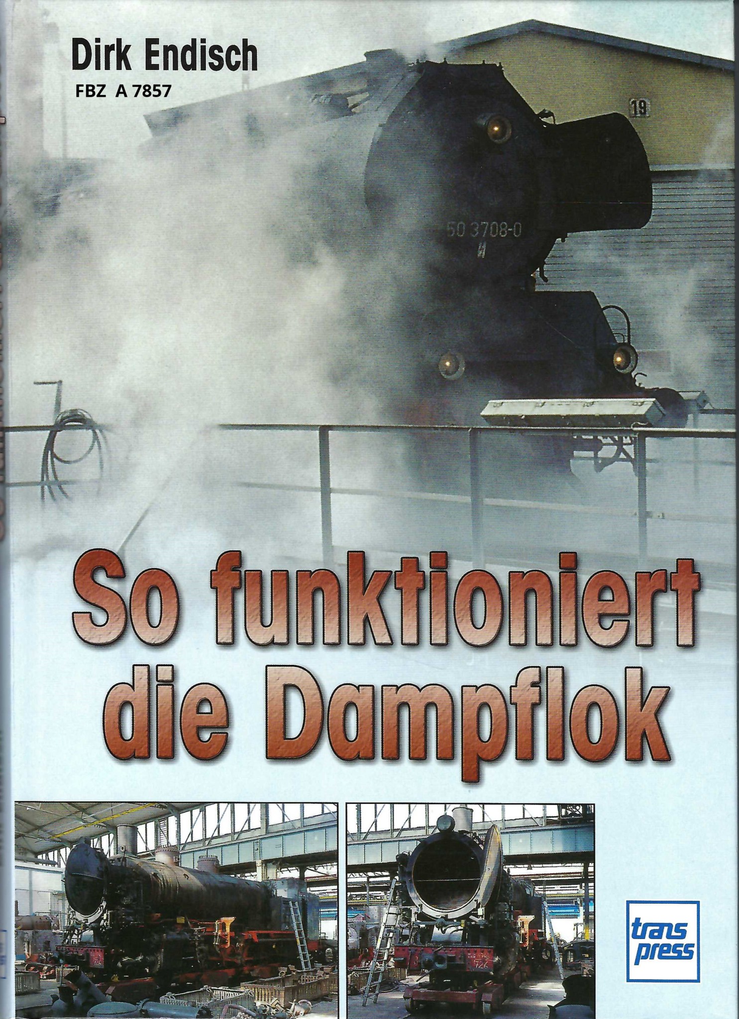 So funktioniert die Dampflok