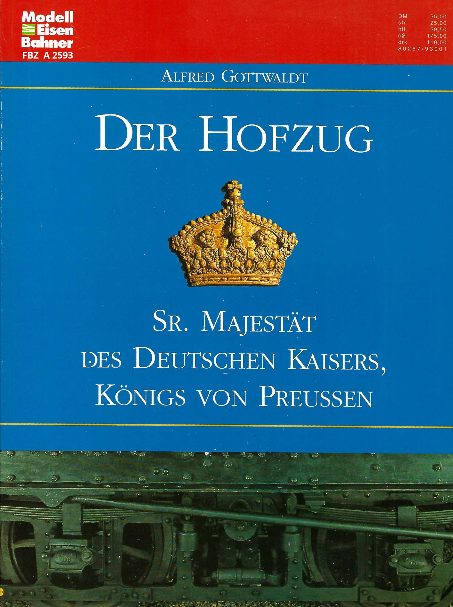 Der Hofzug Sr. Majestät des Deutschen Kaisers, Königs von Preussen