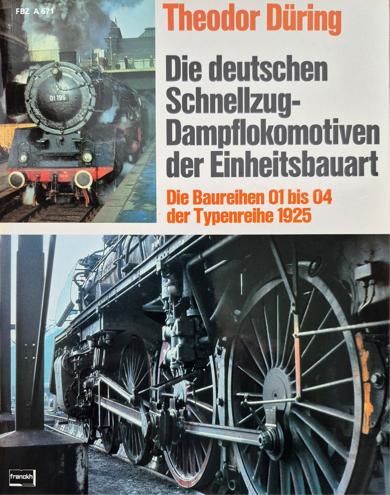 Die deutschen Schnellzug-Dampflokomotiven der Einheitsbauart