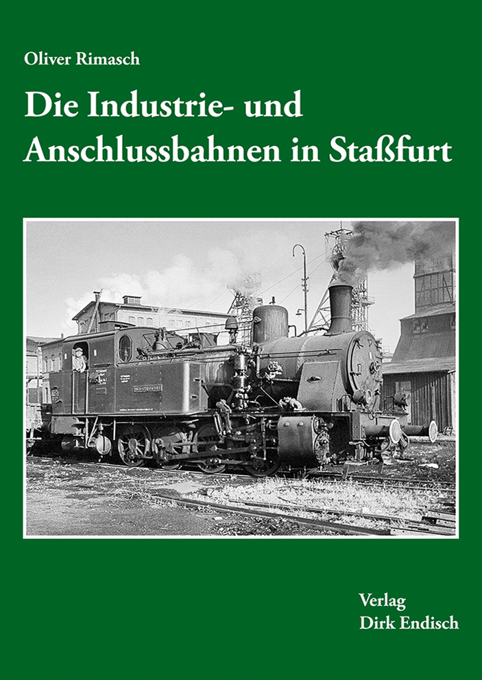 Die Industrie- und Anschlussbahnen in Staßfurt