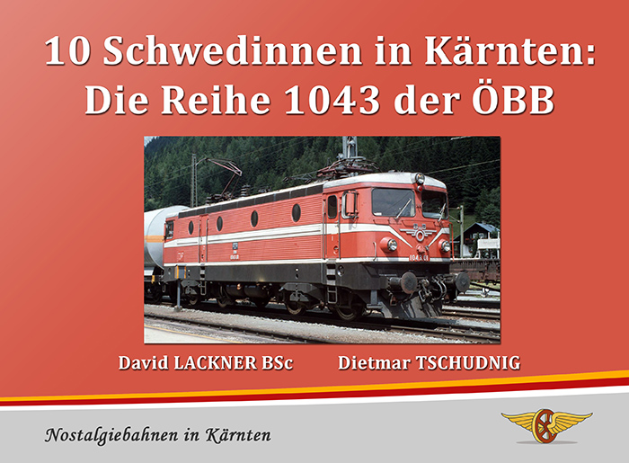 10 Schwedinnen in Kärnten - Die Reihe 1043 der ÖBB